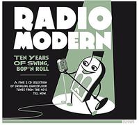 Various - Radio Modern: Ten Years Of Swing Bop N Roll!