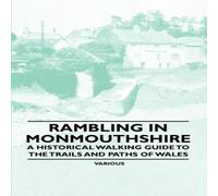 Various Rambling in Monmouthshire - A Historical Walking Guide to the Various Multicolor