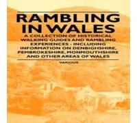 Various Rambling in Wales - A Collection of Historical Walking Guides and Various Multicolor