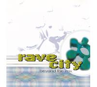 Various - Rave City 3-Beyond the Mix