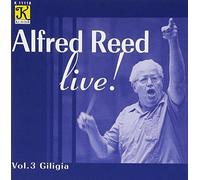 Various - Reed: Vol 3: Alfred Reed Live! Giligia