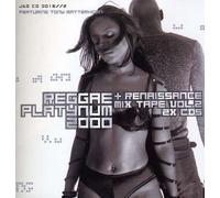 Various - Reggae Platinum 2000: + RENAISSANCE MIX TAPE VOL. 2