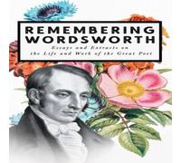 Various Remembering Wordsworth - Essays & Extracts on the Life & Work Various Multicolor