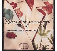 Various - Return Of The Grievous Angel: A Tribute To Gram Parsons