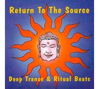Various - Return to the Source - Deep Trance & Ritual Beats