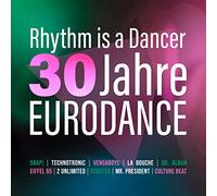 Various - Rhythm Is A Dancer - 30 Jahre Eurodance