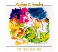 Various - Rhythm & Smoke: THE CUBA SESSIONS