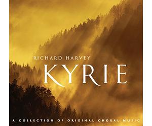 Various - Richard Harvey: Kyrie - A Collection of Original Choral Music