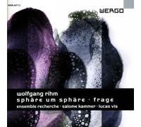 Various - Rihm - Sphäre um Sphäre; Frage