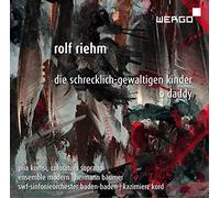 Various - Rolf Riehm: Die schrecklich-gewaltigen Kinder, O Daddy