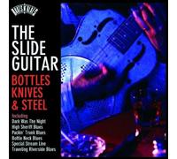Various - Roots N'Blues - The Slide Guitar: Bottles, Knives And Steel