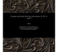 Various Rough & ready Jack, his adventures E. W. N. & S Paperback Book Various Multicolor