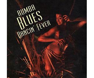 Various - Rumba Blues 3 (Dancin☐ Fever 1956-1960)
