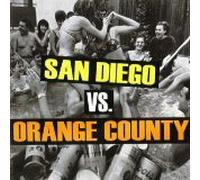 VARIOUS - SAN DIEGO vs ORANGE COUNTY
