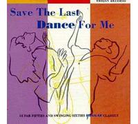Various - Save The Last Dance For Me: 18 FAB FIFTIES AND SWINGING SIXTIES REGGAE CLASSICS