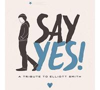 Various - Say Yes! A Tribute To Elliott Smith [VINYL]