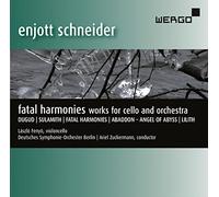 Various - Schneider: Fatal Harmonies - Works for cello and orchestra