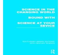 Various Science in the Changing World bound with Science at Your Service Various Multicolor
