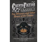 Various Sea Monsters & Other Beasts of the Oceans - A Fine Selection of Various Multicolor