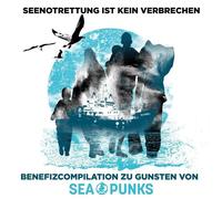 Various Seenotrettung ist kein Verbrechen - Benefiz-Compilation für Seapunk (CD)