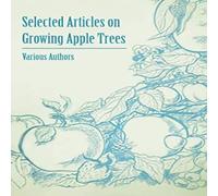 Various Selected Articles on Growing Apple Trees Paperback Book Various Multicolor