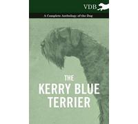 Various (selected by the Federation The Kerry Blue Terrier - A Com (Paperback)