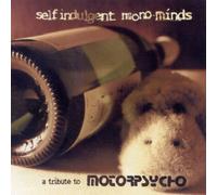 Various - Self Indulgent Mono-Minds: A Tribute To MOTORPSYCHO