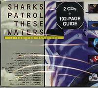Various - Sharks Patrol These Waters: Best of Volume Part Two