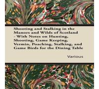 Various Shooting & Stalking in the Manors & Wilds of Scotland - With Various Multicolor