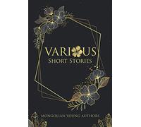 Various short stories: Mongolian Young Authors