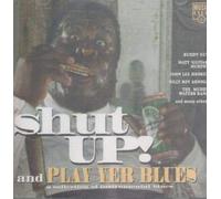 Various - Shut Up N Play Yer Blues