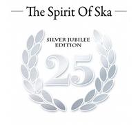 Various Artists - The Spirit of Ska - Silver Jubilee Edition
