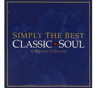 Various - Simply the Best Classic Soul: A Timeless Collection
