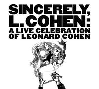 Various - Sincerely, L. Cohen: A Live Celebration Of Leonard Cohen [VINYL]