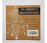 Various - Six Immortal Masterworks: Bach, Vivaldi, Beethoven, Mozart, Chopin, Berlioz