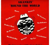 VARIOUS - Skankin’ ‘Round The World - The International Ska Compilation LP