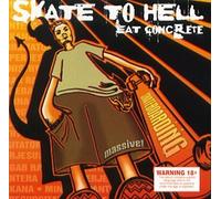 Various - Skate to Hell. Eat Concrete. Sic