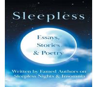 Various Sleepless: Essays, Stories & Poetry Written by Famed Authors on Various Multicolor