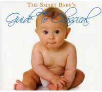 Various - Smart Babies Guide to Classical