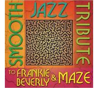 Various - Smooth Jazz Tribute to Frankie Beverly & Maze
