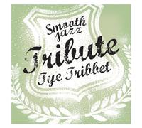 Various - Smooth Jazz Tribute Tye Tribbe