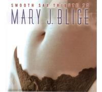 Various - Smooth Sax Tribute to Mary J B