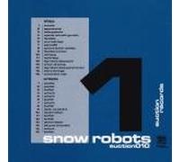 Various - Snow Robot Vol 1