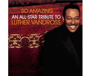 Various - So Amazing:An All Star Tribute to Luther Vandross