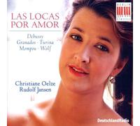 Various - Songs : Debussy / Granados / Wolf / Mompou / Turina: Las Locas por Amor