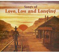 Various - Songs of Loss, Love & Longing