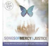 Songs of Mercy and Justice: 10 songs about mercy and justice to celebrate 25 years of World Visions work
