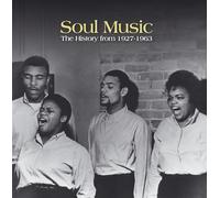 Various - Soul Music: The History From 1927 To 1963