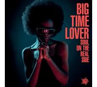 Various - Soul On The Real Side - Big Time Lover [VINYL]