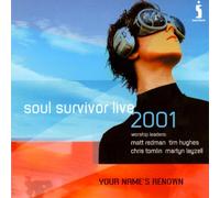 Various - Soul Survivor Live 2001 - Your Name's Renown